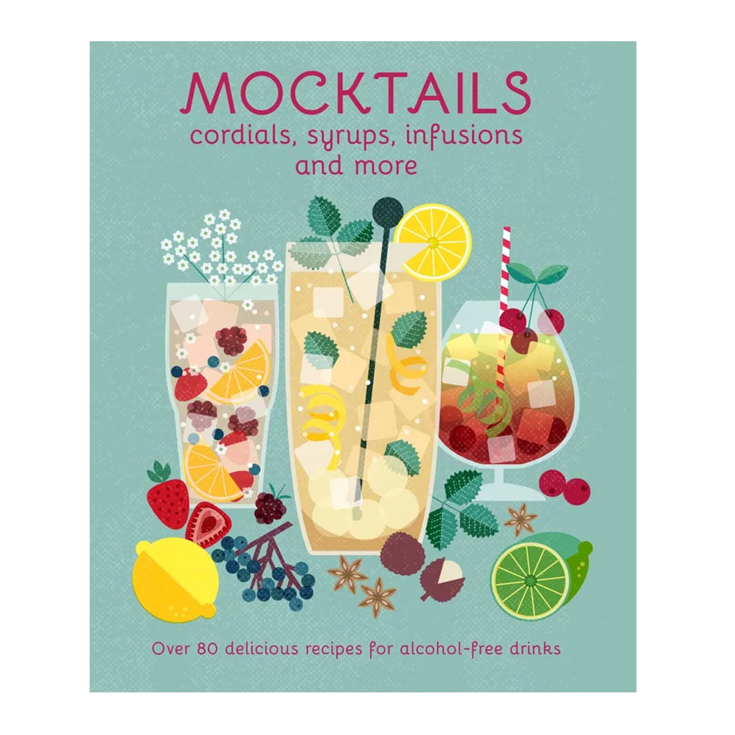 Mocktails - Cordials, Syrups, Infusions and more